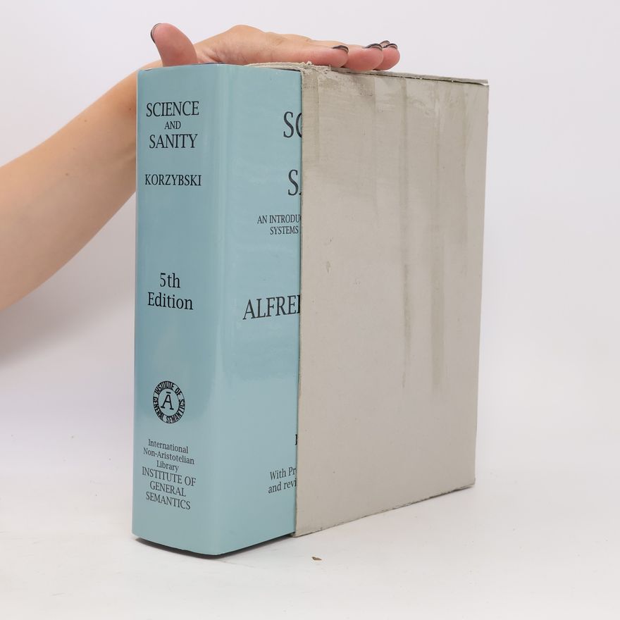 Alfred Korzybski International Non-Aristotelian Library: Science and Sanity