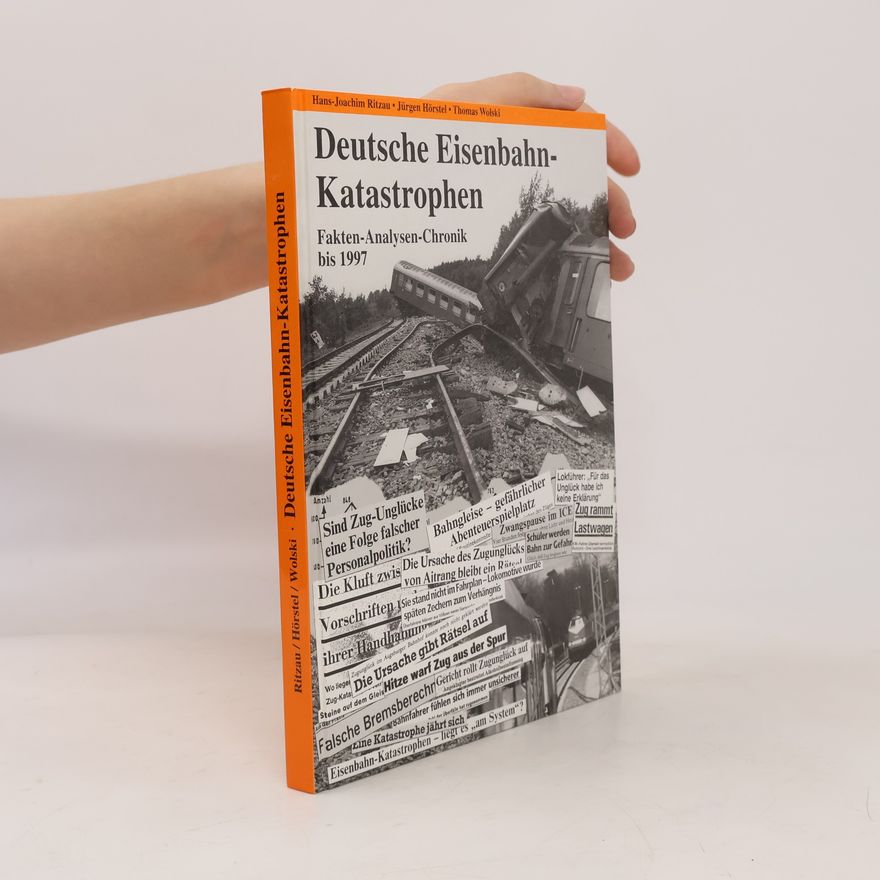 Thomas Wolski Schatten der Eisenbahngeschichte - 4: Deutsche Eisenbahn-Katastrophen