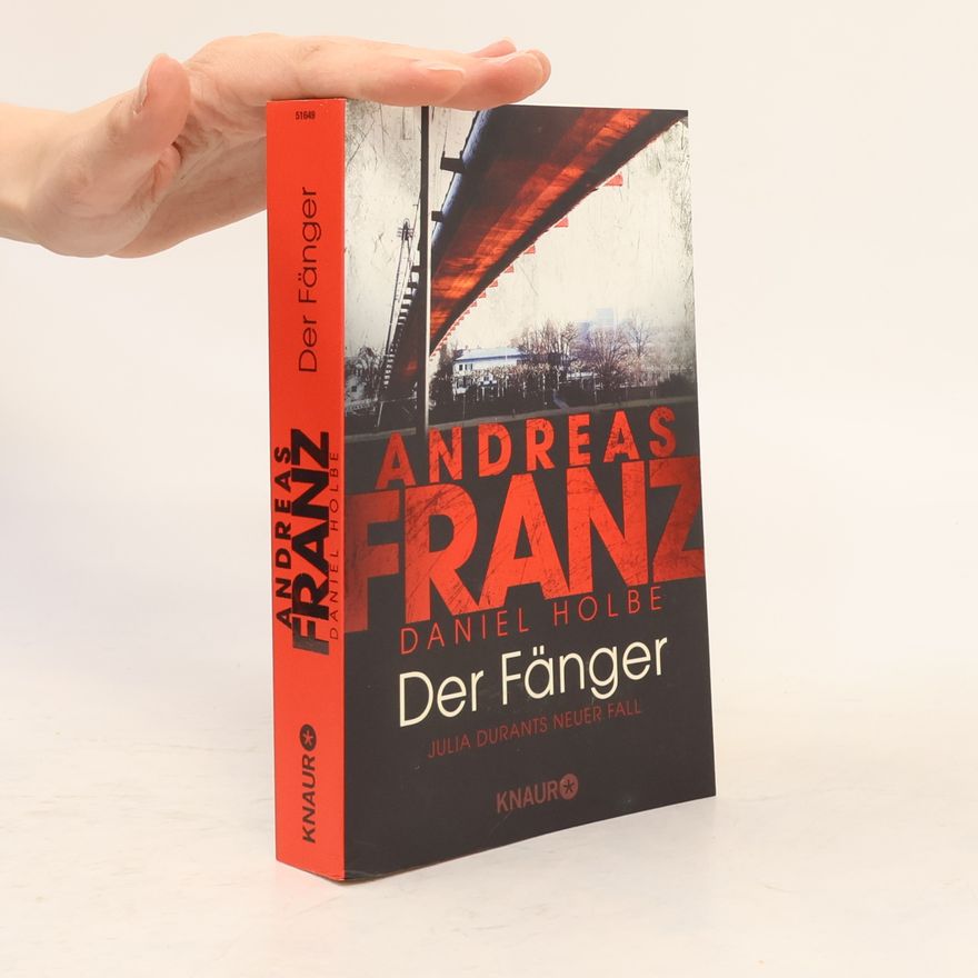 Daniel Holbe Der Fänger. Julia Durants neuer Fall