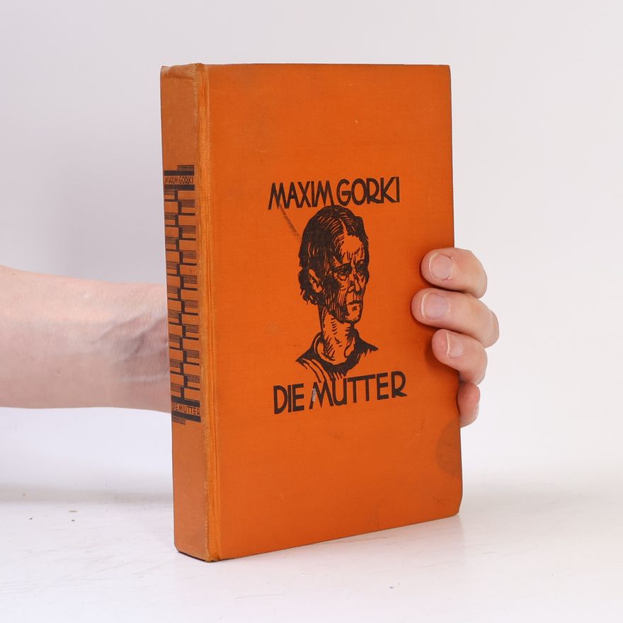 Maxim Gorki Die Mutter