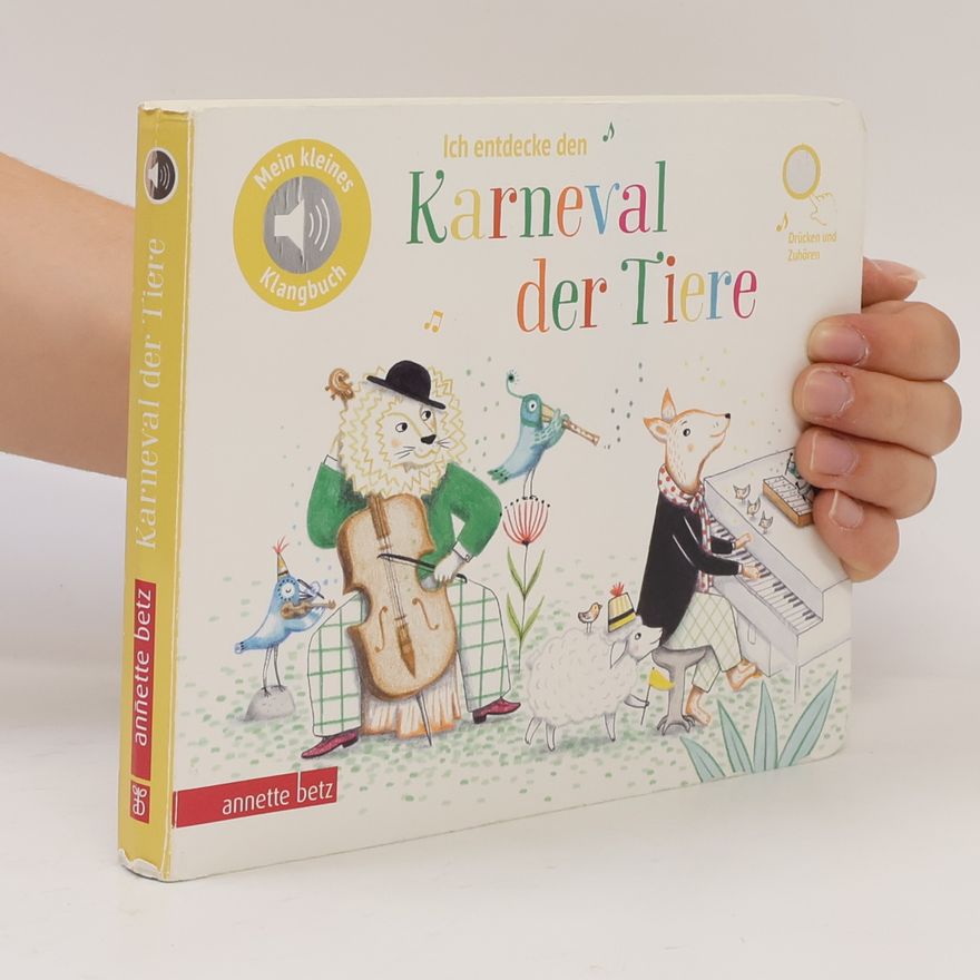 Delphine Renon Ich entdecke den Karneval der Tiere (Pappbilderbuch mit Sound)