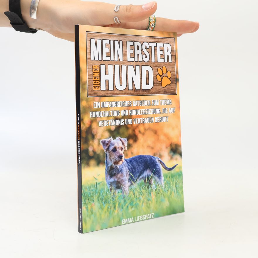 Emma Liebspatz Mein erster eigener Hund