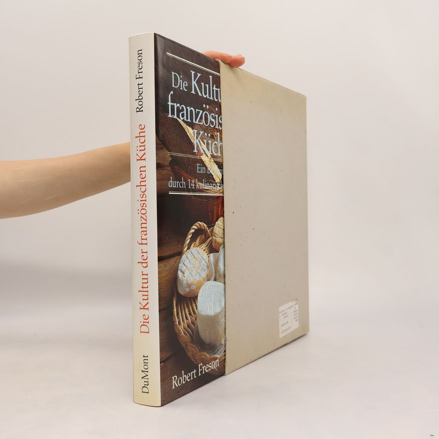 Robert Freson Die Kultur der französischen Küche