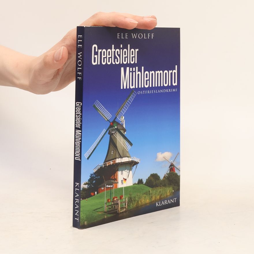 Ele Wolff Greetsieler Mühlenmord