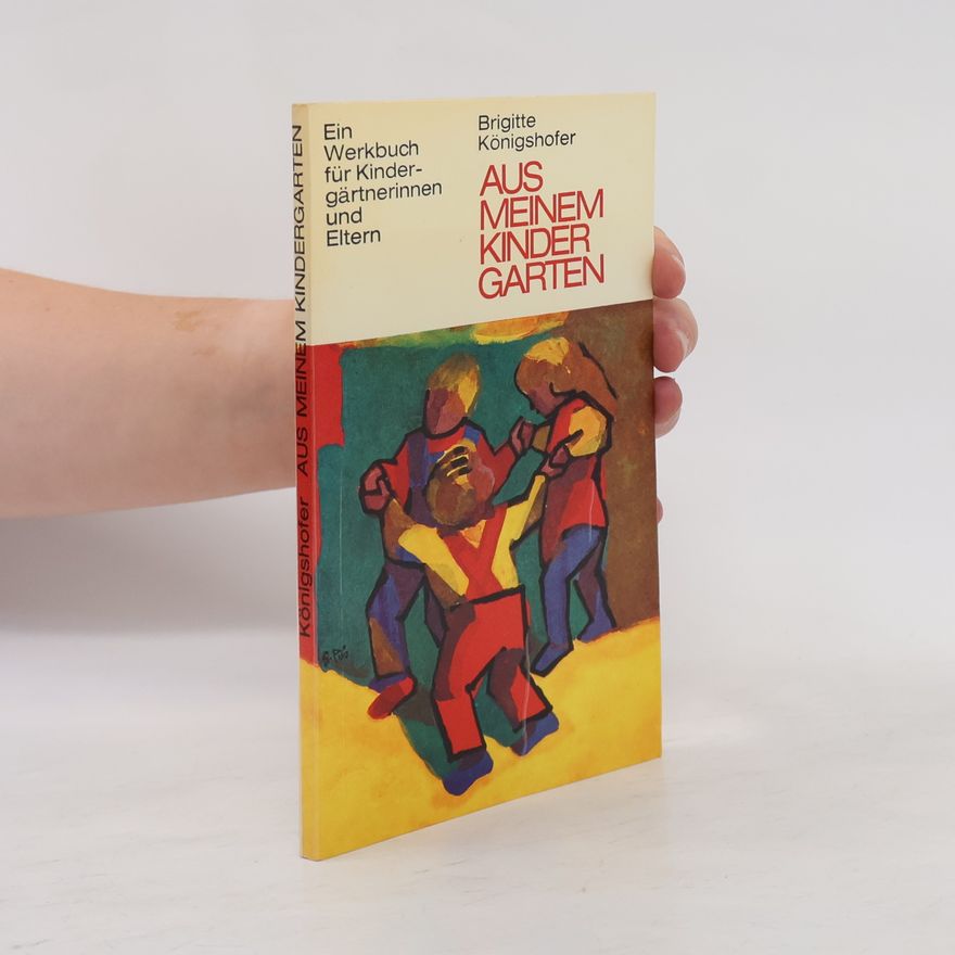 Ilse Königshofer Aus meinem Kindergarten