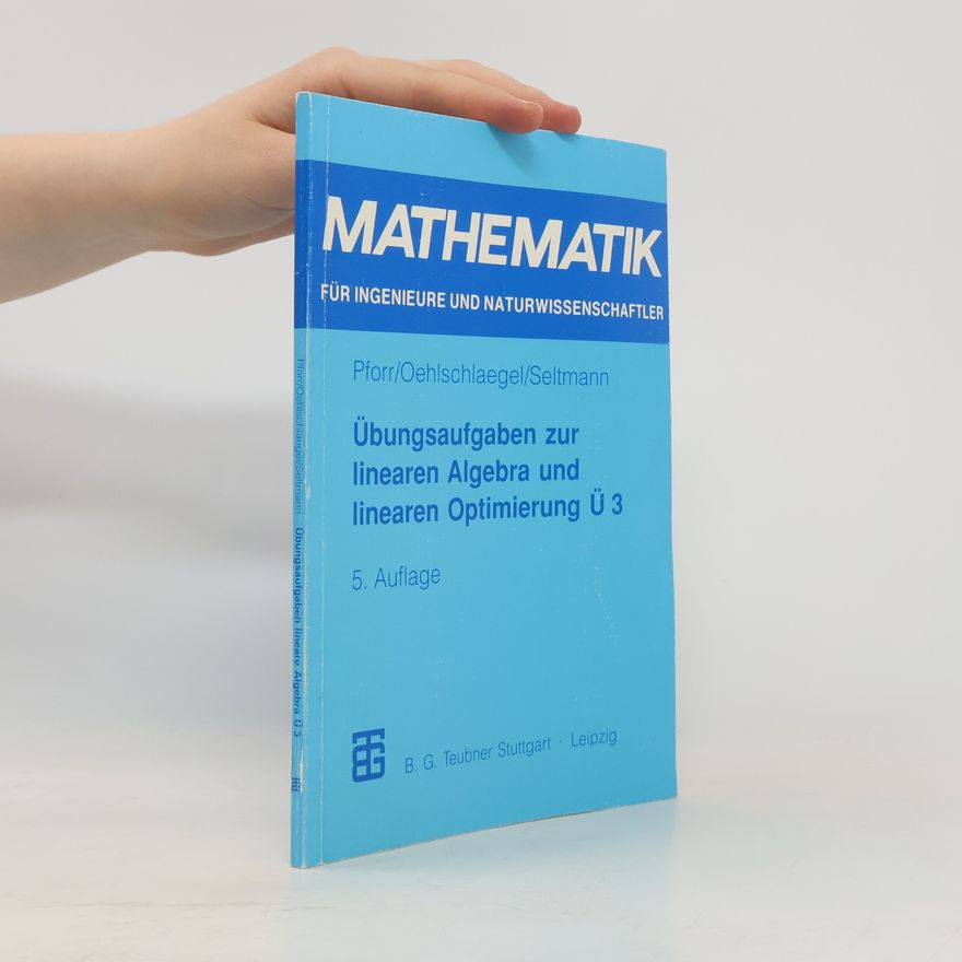 Ernst Adam Übungsaufgaben zur linearen Algebra und linearen Optimierung