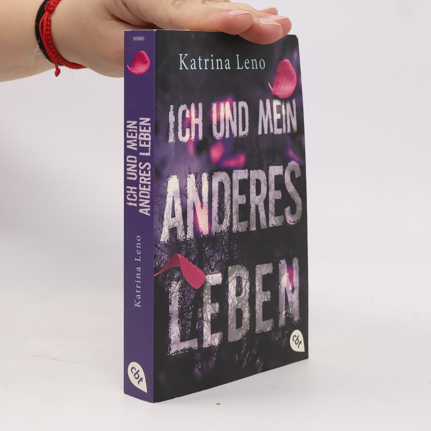 Katrina Leno Ich und mein anderes Leben