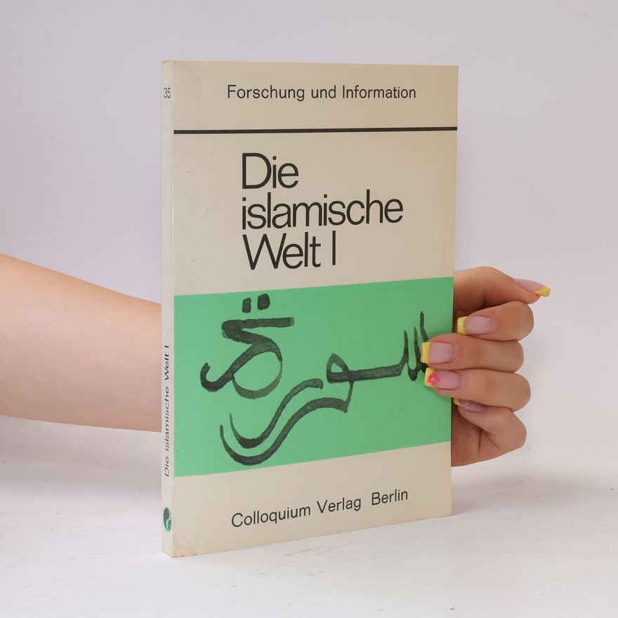 Autorenkollektiv Die Islamische Welt