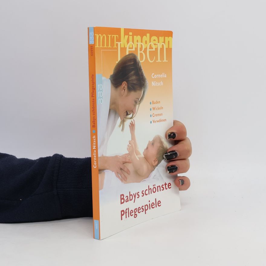 Cornelia Nitsch Babys schönste Pflegespiele