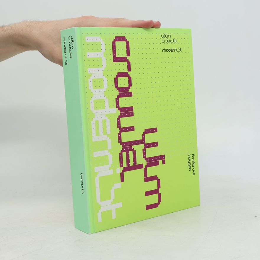 Frederike Huygen Wim Crouwel, Modernist