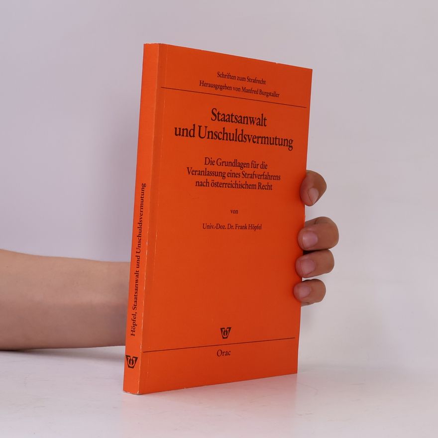 Frank Höpfel Staatsanwalt und Unschuldsvermutung