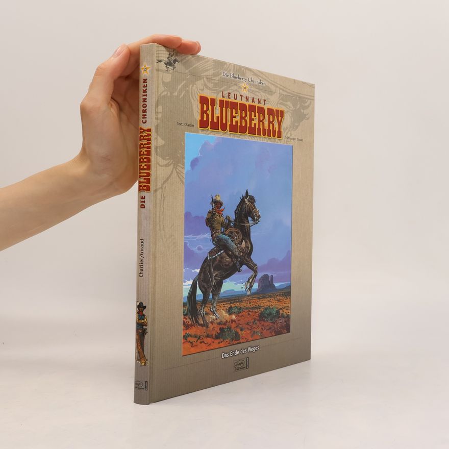 Jean Giraud Die Blueberry Chroniken - 10: Leutnant Blueberry