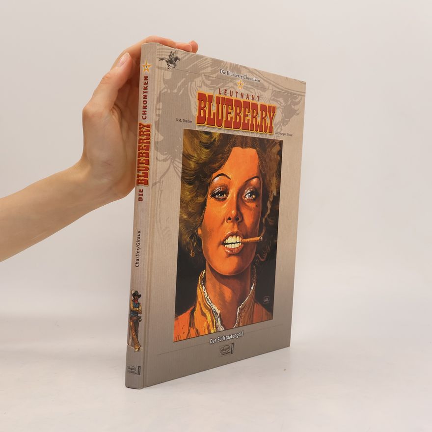 Jean Giraud Die Blueberry Chroniken - 7: Das Südstaatengold