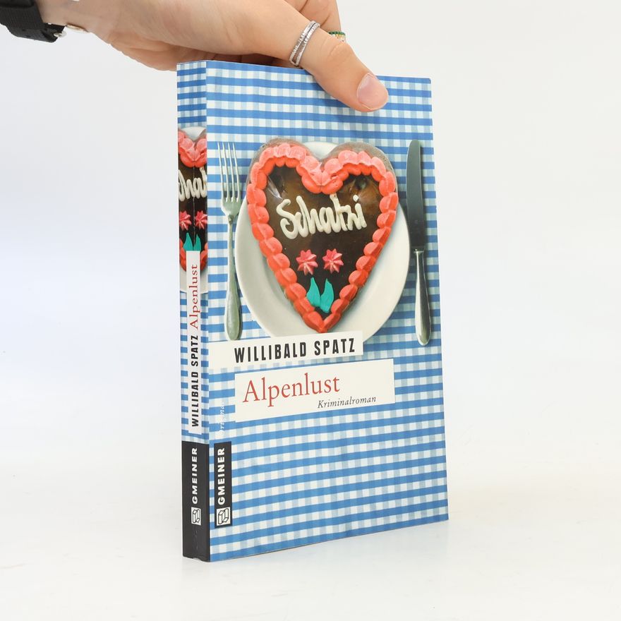 Willibald Spatz Alpenlust