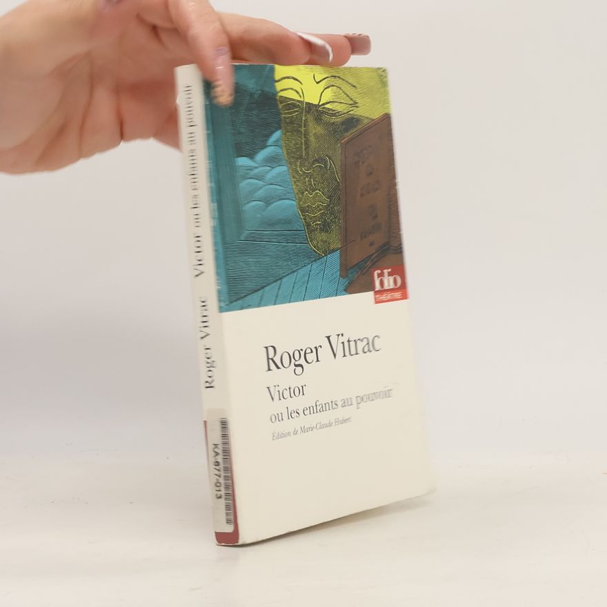 Roger Vitrac Folio théâtre: Victor ou les enfants au pouvoir