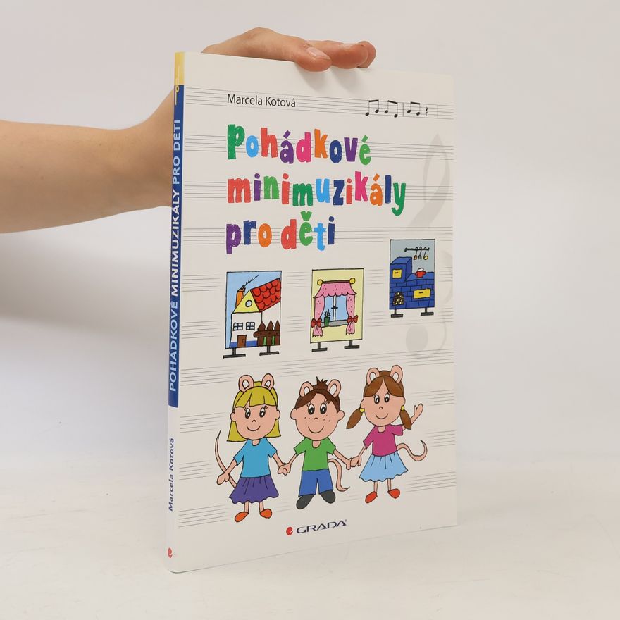 Marcela Kotová Pohádkové minimuzikály pro děti