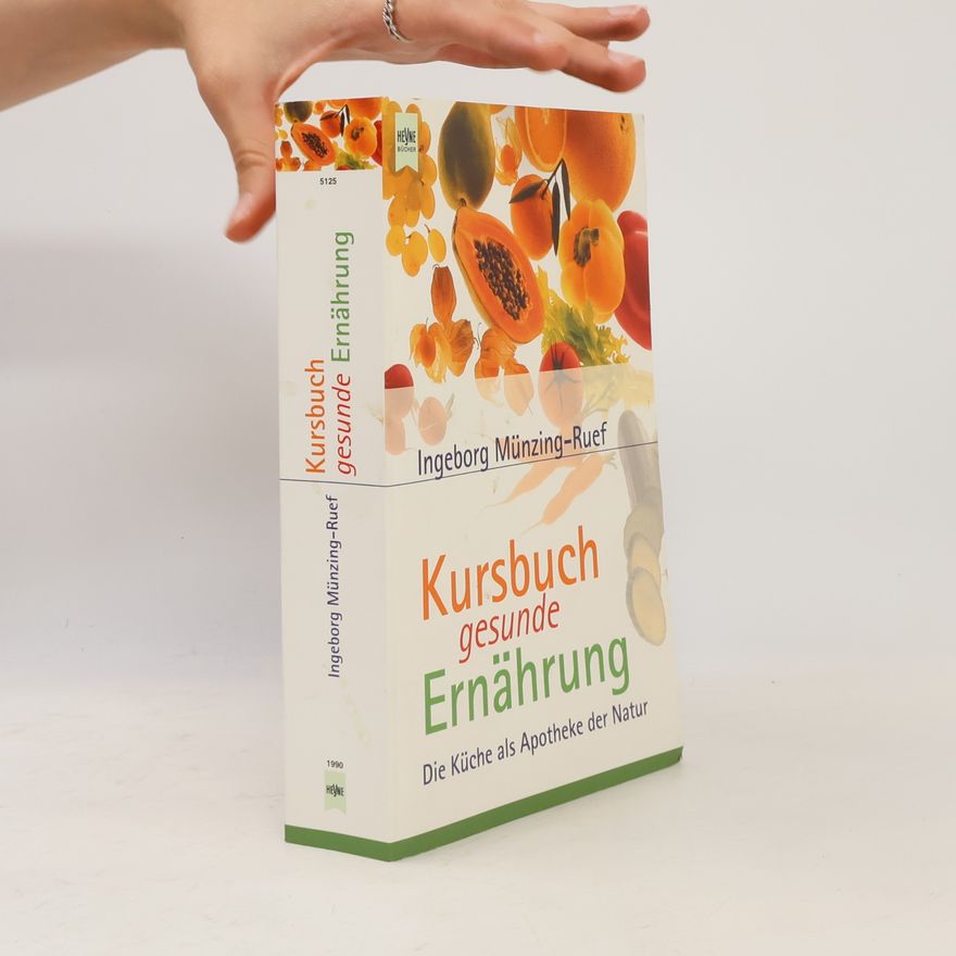 Ingeborg Münzing-Ruef Kursbuch gesunde Ernährung