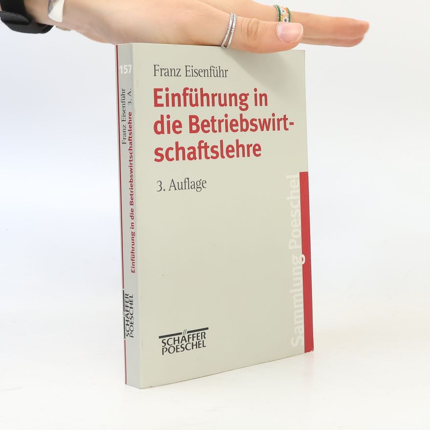 Franz Eisenführ Einführung in die Betriebswirtschaftslehre