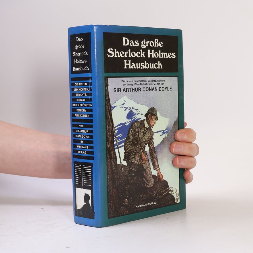 Arthur Conan Doyle Das grosse Sherlock Holmes Hausbuch