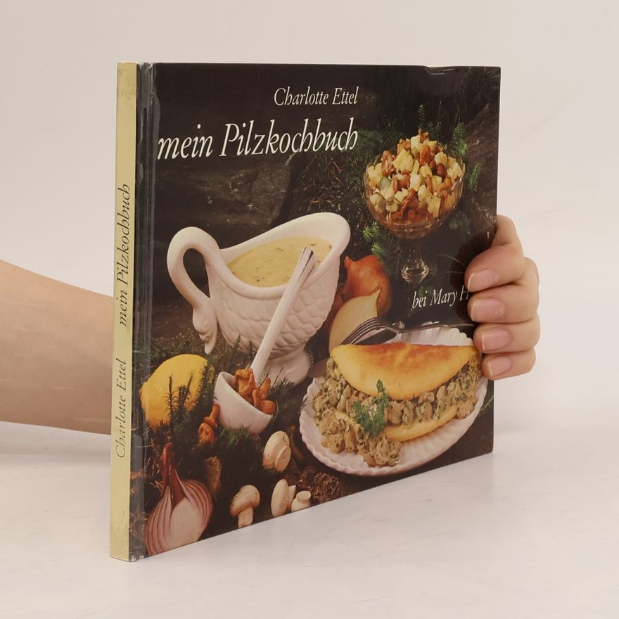 Charlotte Ettel Mein Pilzkochbuch