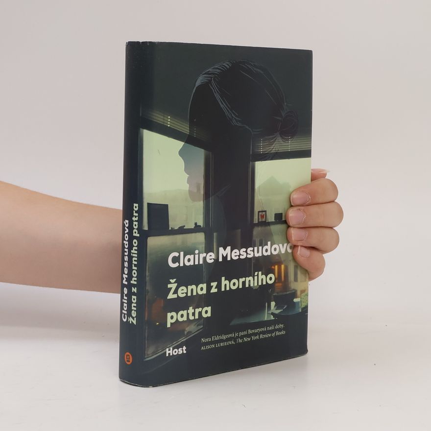 Claire Messud Žena z horního patra