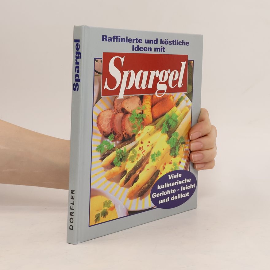 Aliya Bohnsack Raffinierte und köstliche Ideen mit Spargel