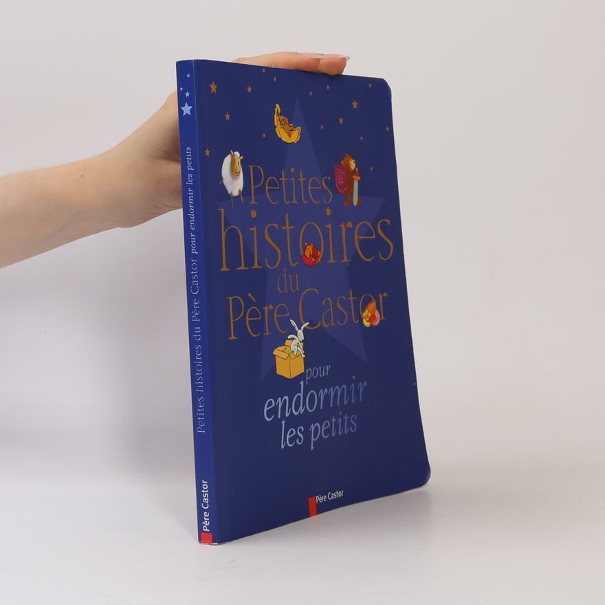 AA.VV. Petites histoires du Père Castor pour endormir les petits.