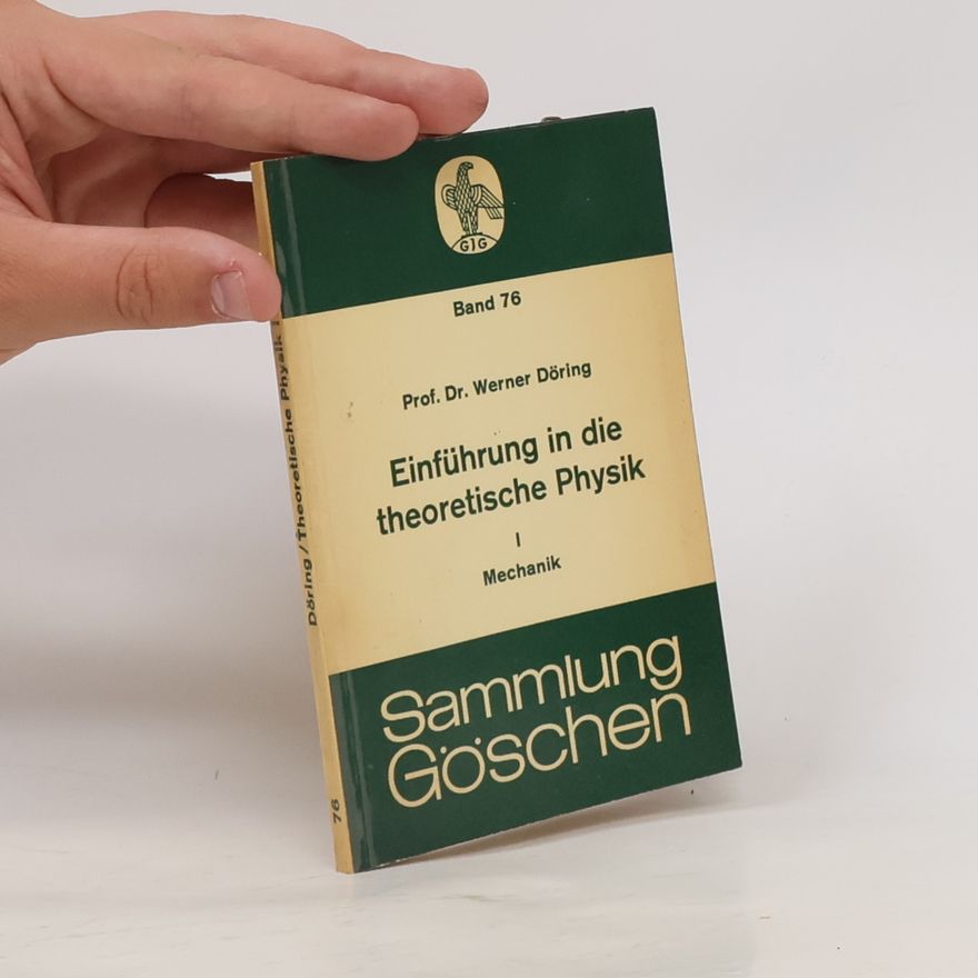 Werner Döring Einführung in die theoretische Physik I.