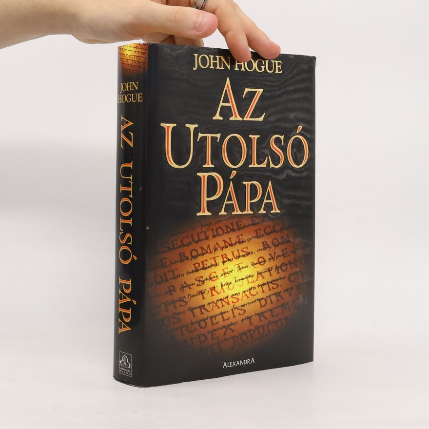 John Hogue Az Utolsó Pápa