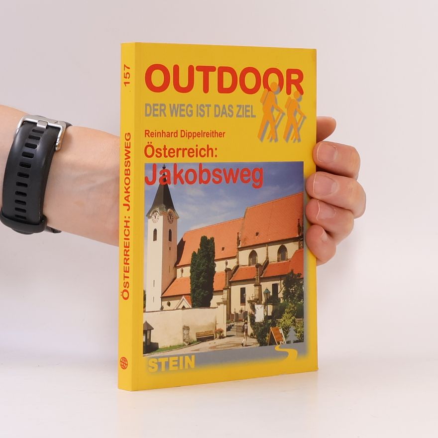 Reinhard Dippelreither OutdoorHandbuch - 157: Österreich: Jakobsweg