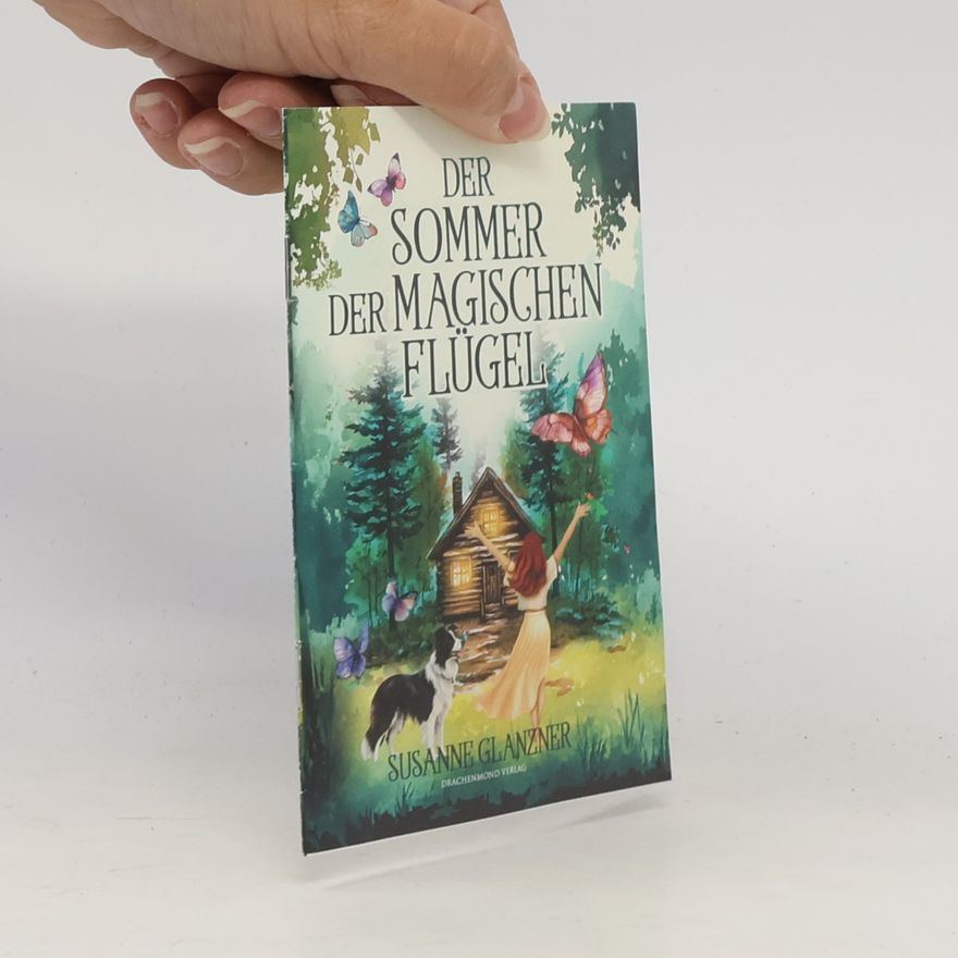 Susanne Glanzner Sommer der magischen Flügel