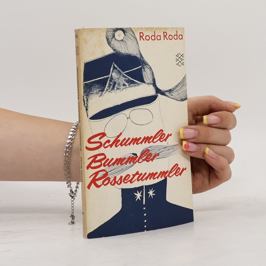 Alexander Roda Roda Schummler, Bummler, Rossetummler