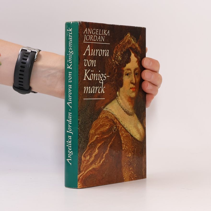 Angelika Jordan Aurora von Königsmarck