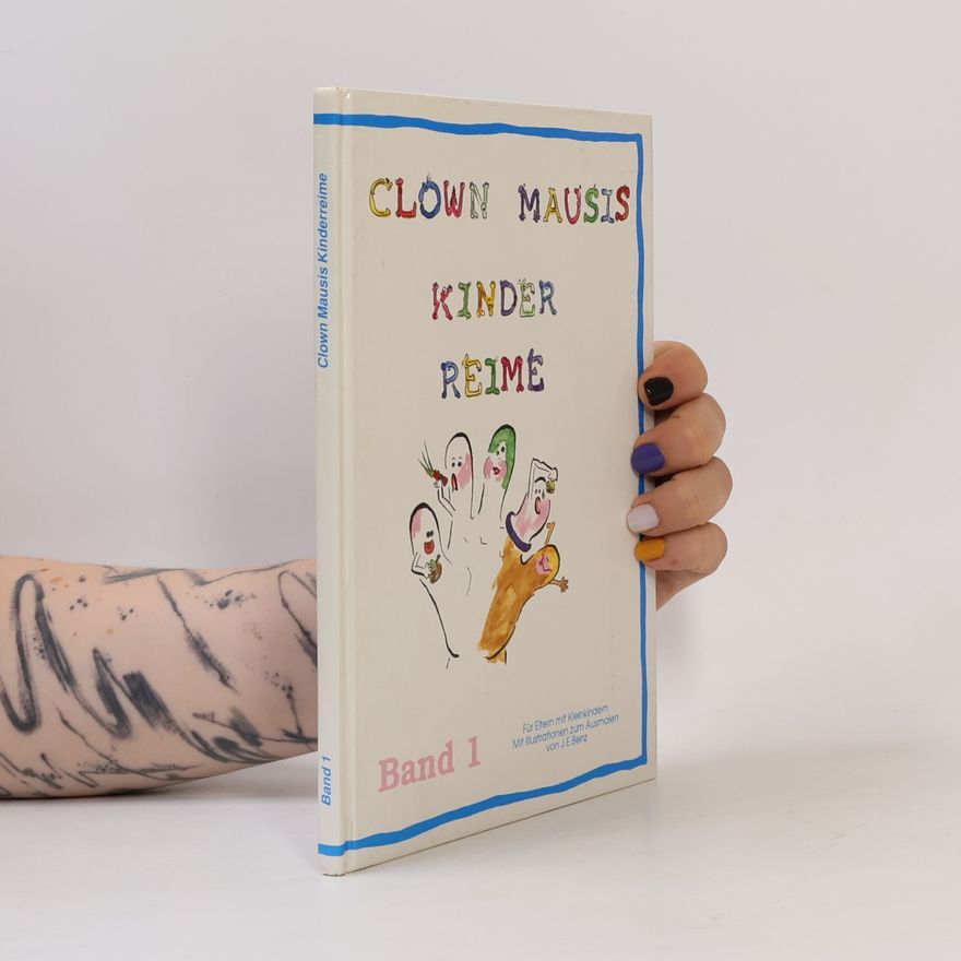 J. E. Benz Clown Mausis. Kinder Reime. Band 1