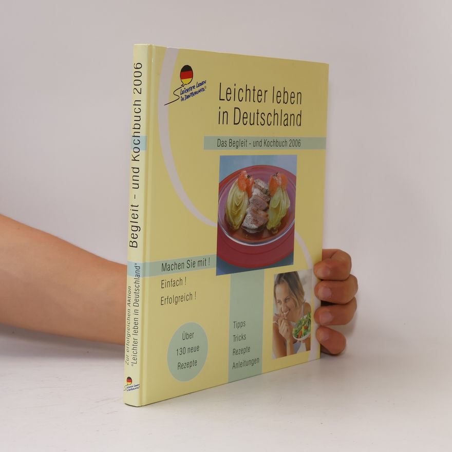 Autorenkollektiv Leichter leben in Deutschland. Das Begleit- und Kochbuch 2006