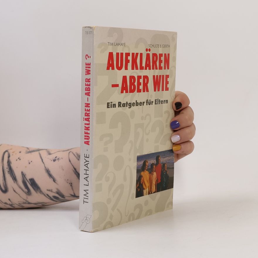 Tim LaHaye Aufklären - aber wie?