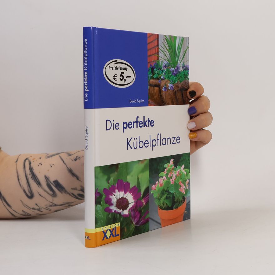 David Squire Die perfekte Kübelpflanze