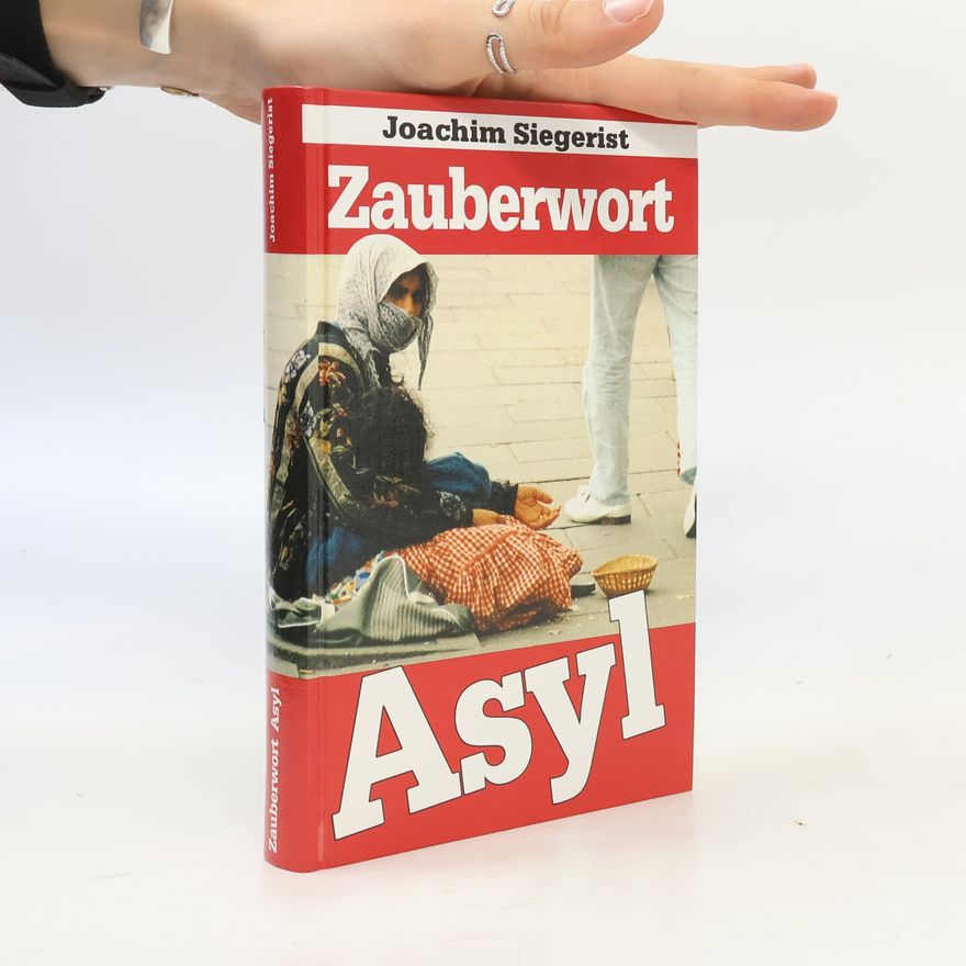 Joachim Siegerist Zauberwort Asyl
