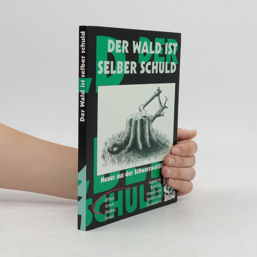 Autorenkollektiv Der Wald ist selber schuld