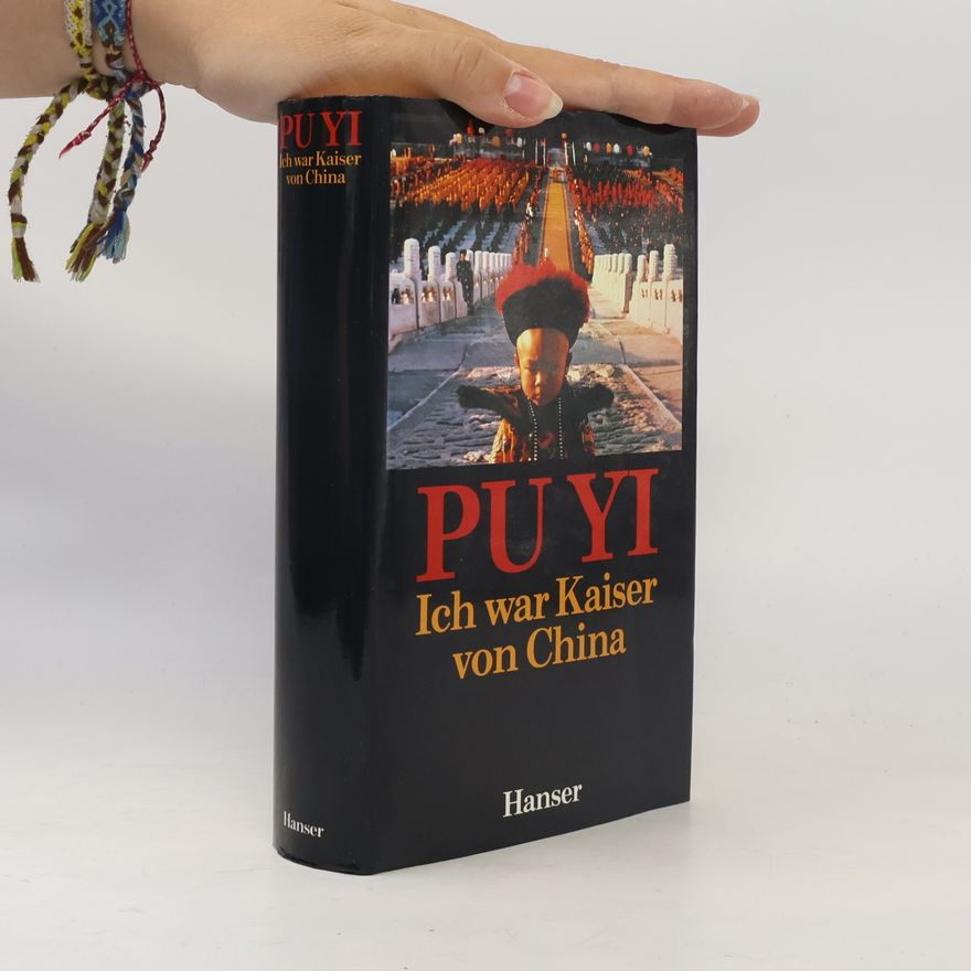Puyi Ich war Kaiser von China
