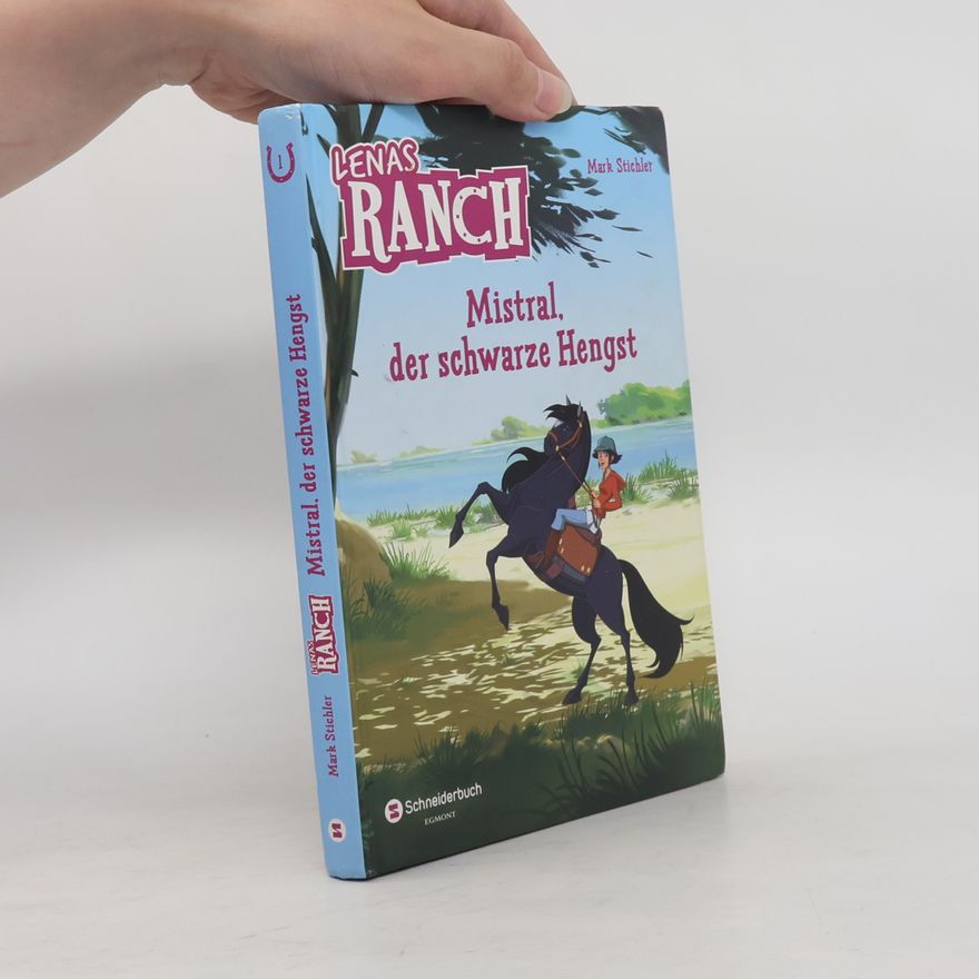 Mark Stichler Lenas Ranch - Mistral, der schwarze Hengst