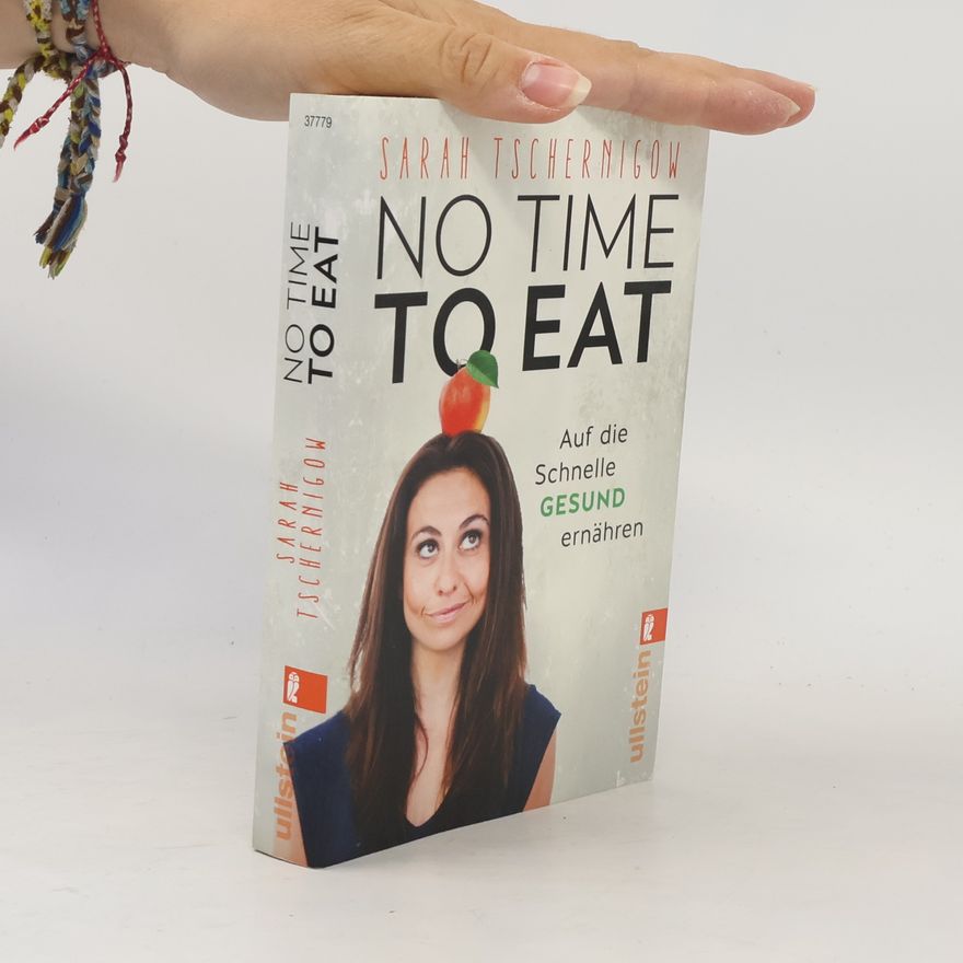 Sarah Tschernigow No time to eat