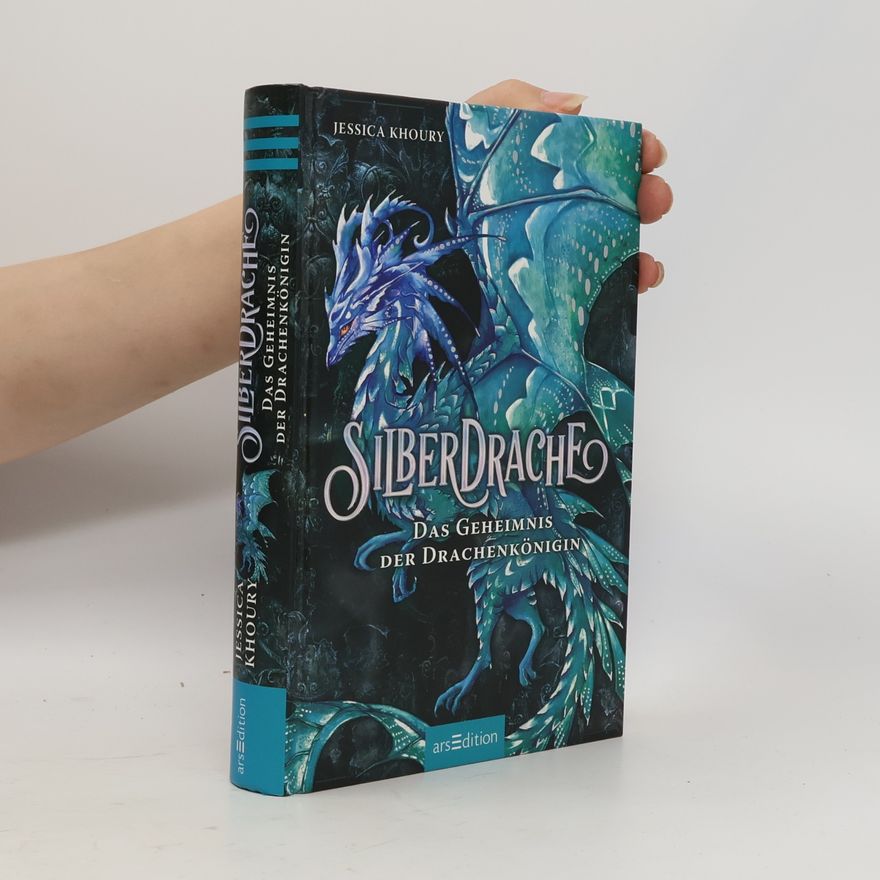 Frauke Schneider Silberdrache – Das Geheimnis der Drachenkönigin (Silberdrache 2)