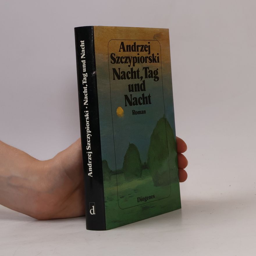 Andrzej Szczypiorski Nacht, Tag und Nacht