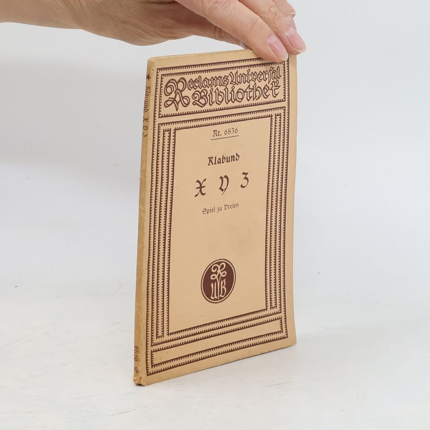 Klabund X Y Z. Spiel zu Dreien