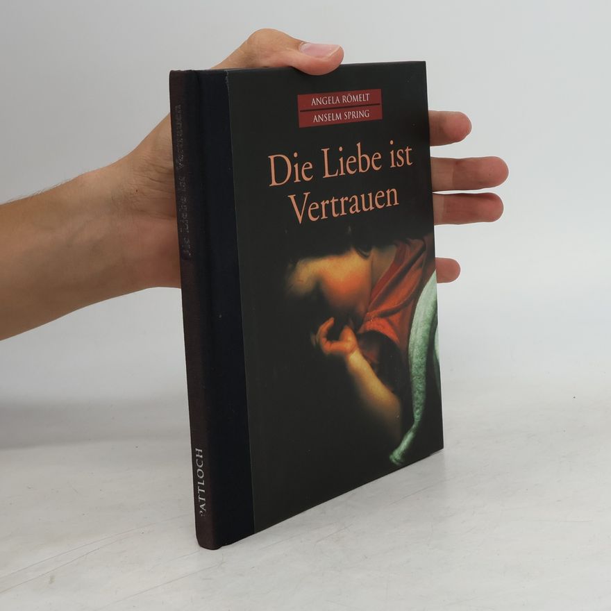 Angela Römelt Die Liebe ist Vertrauen