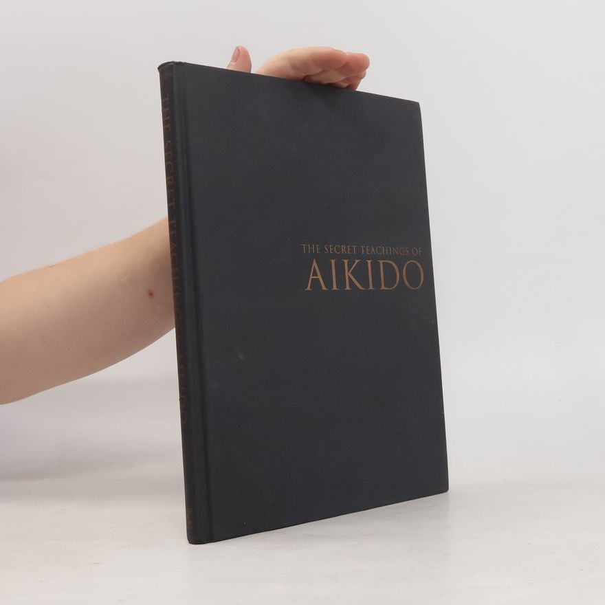 Moriteru Ueshiba The Secret Teachings of Aikido