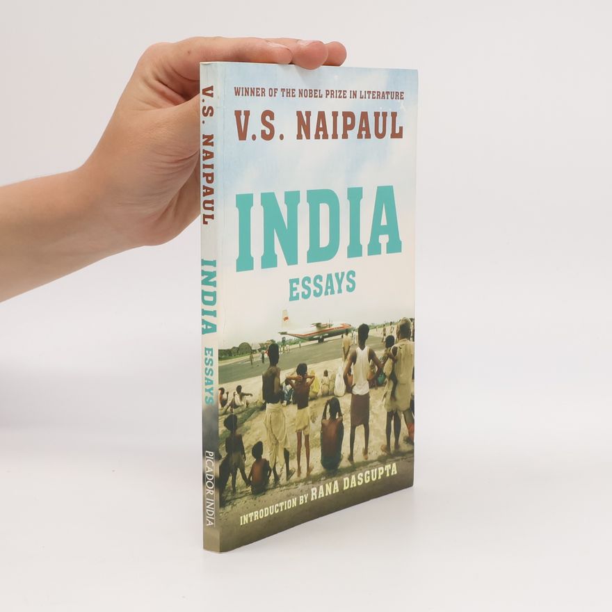 V. S. Naipaul India Essays