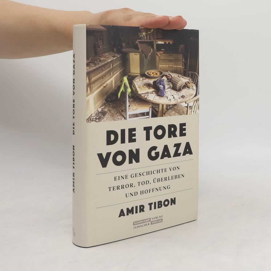 Amir Tibon Die Tore von Gaza. Eine Geschichte von Terror, Tod, Überleben und Hoffnung | Der 7. Oktober 2023 – geschildert von einem Überlebenden des Kibbuz Nahal Oz