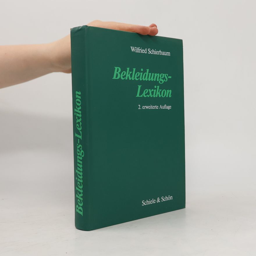Wilfried Schierbaum Bekleidungs-Lexikon: 2. erweiterte Auflage